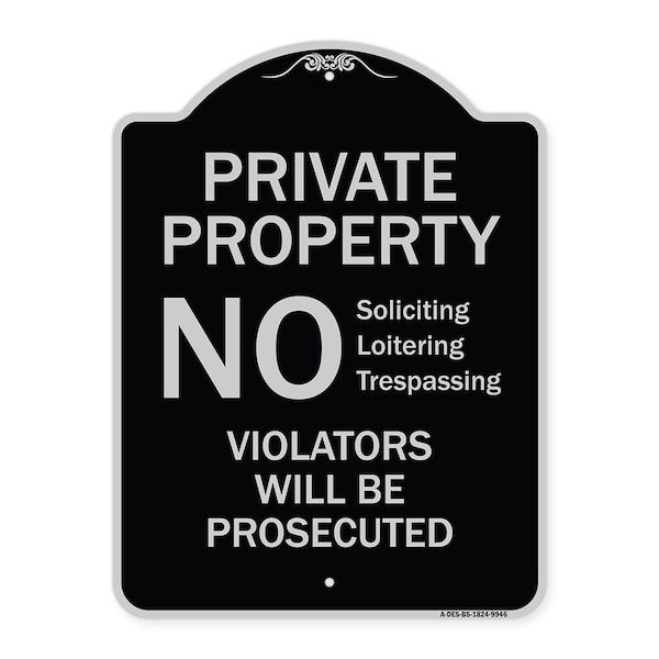 Designer Series-No Soliciting Loitering Trespassing. Violators Will Be Prosecu, 24" H, BS-1824-9946